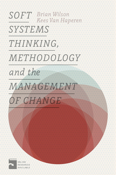 Soft Systems Thinking Methodolgy and the Management of Change book